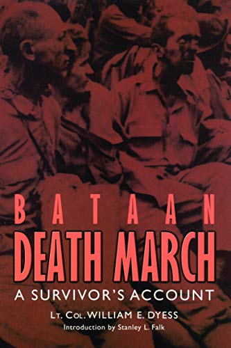 Bataan Death March: A Survivor's Account by William E. Dyess