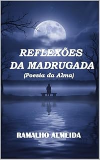 Livro Reflexões da Madrugada: Poesia da Alma