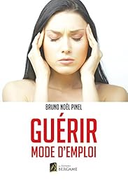 Guérir mode d'emploi