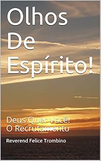 Livro Olhos De Espírito!: Deus Quer Você!  O Recrutamento