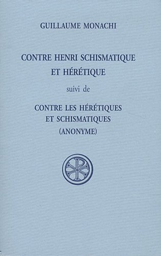 Contre Henri schismatique et hérétique