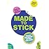 Made to Stick: Why some ideas take hold and others come unstuck