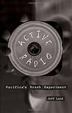 Active Radio: Pacifica's Brash Experiment (Commerce and Mass Culture Book 1) by 