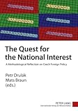 The Quest for the National Interest : A Methodological Reflection on Czech Foreign Policy, , 3631596634