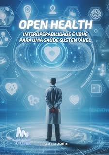 Livro Open Health: Interoperabilidade e VBHC para uma Saúde Sustentável
