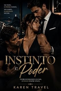 Livro Instinto e Poder: Entre o comando e o caos, o desejo sempre vence.