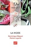 La mode: « Que sais-je ? » n° 3426 (French Edition) by