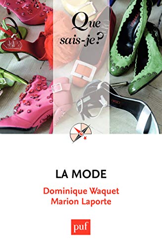 La mode: « Que sais-je ? » n° 3426 (French Edition) by Dominique Waquet
