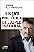 Justice et politique : le couple infernal by 