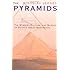 The Pyramids: The Mystery, Culture, and Science of Egypt's Great Monuments