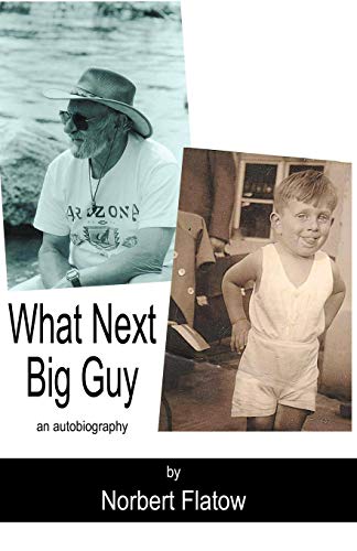 What Next Big Guy by Norbert Flatow