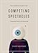 Competing Spectacles: Treasuring Christ in the Media Age by Tony Reinke