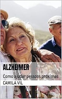 Livro Alzheimer: Como ajudar pessoas próximas