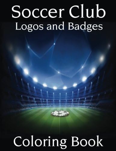 Soccer Club Logos and Badges: This A4 size Coloring Book has Logos and Badges from the Top 50 rated teams in Europe including, Barcelona, Real Madrid, ... fantastic Gift or Present for any Soccer Fan.