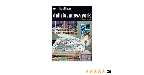 delirio de nueva york un manifiesto retroactivo para manhattan