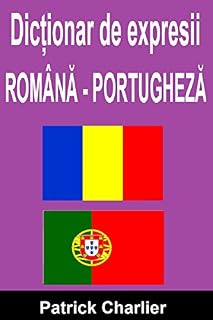Livro Dicționar de expresii ROMÂNĂ - PORTUGHEZĂ [Romanian Edition]