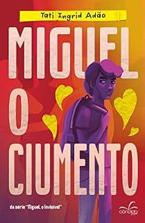 Livro Miguel, o Ciumento (Miguel, o invisível Livro 2)