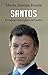 Santos: Paradojas de la paz y del poder (Spanish Edition)