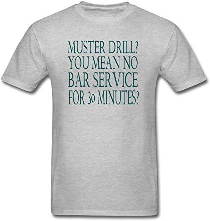 FPPING Men's Muster Drill You Mean No Bar Service For 30 Minutes T-Shirt