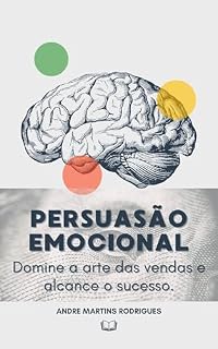 Livro Persuasão Emocional - Domine a arte das vendas e alcance o sucesso.