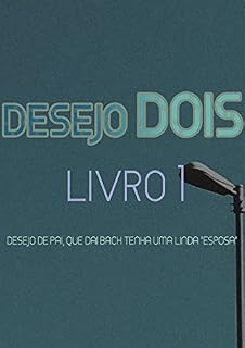 Livro Desejo Dois (Livro 1)