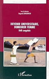 Devenir universitaire, demeurer femme