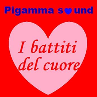 Bentornato Amore By Pigamma Sound On Amazon Music Amazon Com
