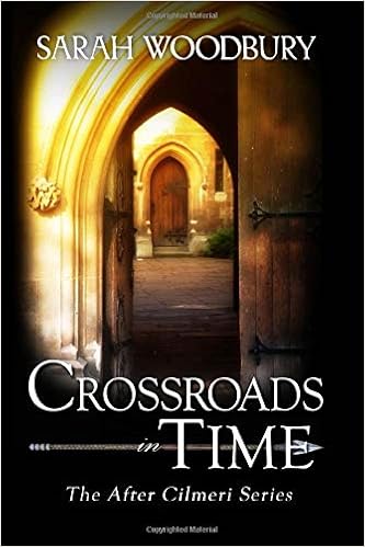 Crossroads In Time The After Cilmeri Series Woodbury Sarah 9781475119480 Amazon Com Books
