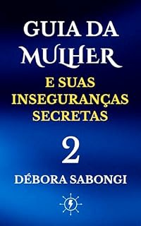 Livro Guia da Mulher E Suas Inseguranças Secretas