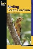 Birding South Carolina: A Guide to 40 Premier Birding Sites (Birding Series) by Jeff Mollenhauer