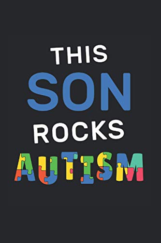 This Son Rocks Autism: Autism Notebook, autism awareness gift idea for the autistic (Lined, 120 Pages, 6' x 9') Paperback – 12 April 2021