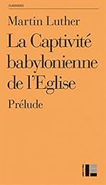 La  captivité babylonienne de l'Église