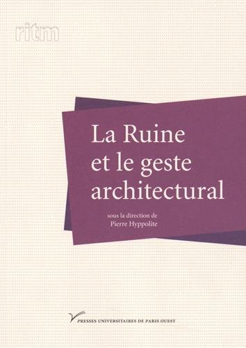 La  ruine et le geste architectural