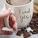 I Said Yes & That's What She Said Coffee 15oz mugs Set for Wedding | Unique Gifts for Couples | His and Hers Novelty Engagement Gifts for Newlyweds | Dishwasher Safe, 2 Piece Set (White)