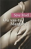 Ou Vas-tu Margot by 