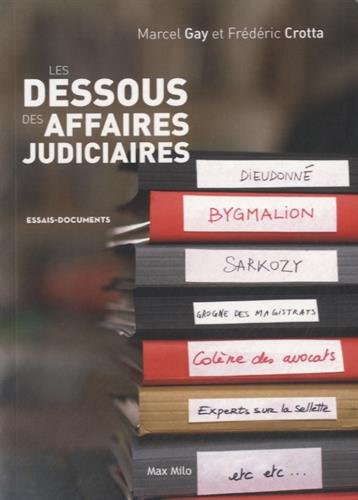Les  dessous des affaires judiciaires
