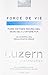 Luzern Laboratories Force De Vie Pure Oxygen Micro-Gel 1 fl oz.