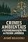 Livro Crimes Ambientais e Responsabilidade Penal da Pessoa Jurídica (Série 21ª)