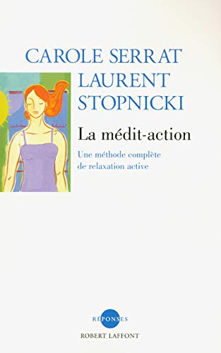 La mÃ©dit-action (French Edition) by Laurent Stopnicki Carole Serrat