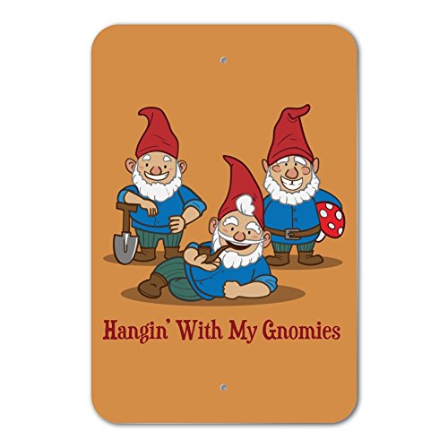 Hanging With My Gnomies Gnomes Home Business Office Sign - Plastic - 6
