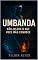 Livro Umbanda: Não julgue o Que Você Não Conhece