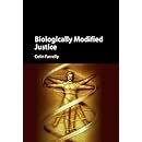 Biologically Modified Justice