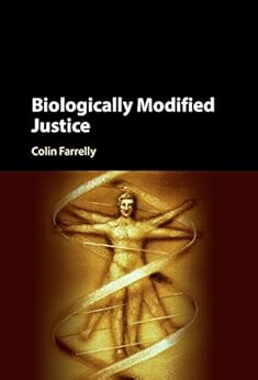 Biologically Modified Justice by [Farrelly, Colin]