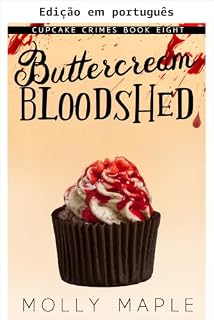 Livro Cobertura e carnificina (Série Crimes de cupcake Livro 8)
