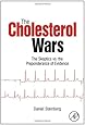 The Cholesterol Wars: The Skeptics vs the Preponderance of Evidence