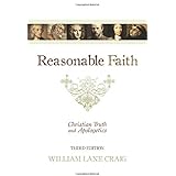 Reasonable Faith: Christian Truth and Apologetics