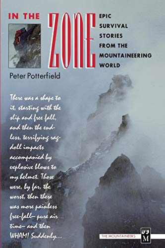 In the Zone: Epic Survival Stories from the Mountaineering World