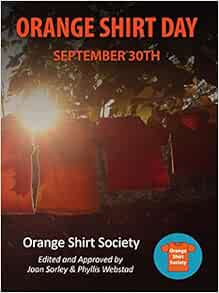 Amazon Com Orange Shirt Day 9781989122433 Orange Shirt Society Books