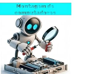 Livro Montagem de computadores: com IA - inteligência Artificial