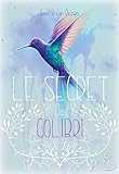 Le secret du colibri (CHAT BLANC) (French Edition) by 